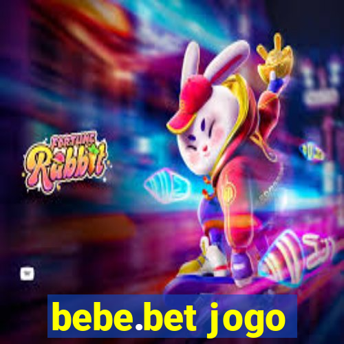 bebe.bet jogo